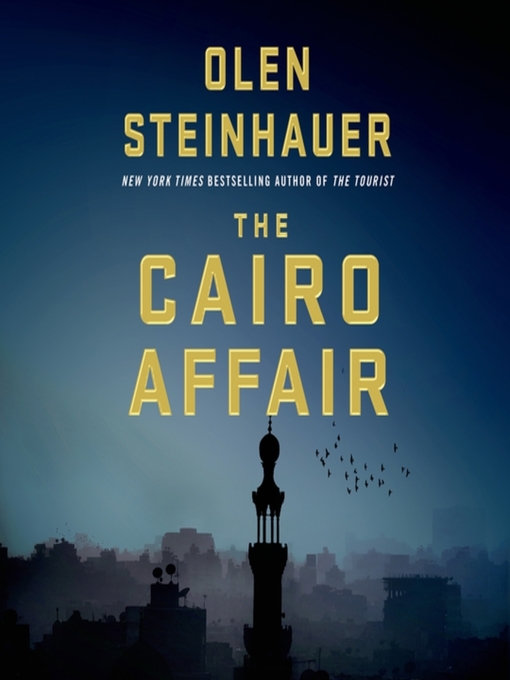 Title details for The Cairo Affair by Olen Steinhauer - Available